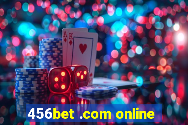 456bet .com online